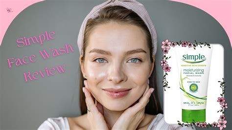 Simple Face Wash Review A Budget Friendly Skincare Choice