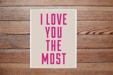 I Love You The Most Print