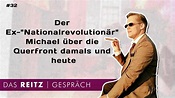 Das Reitz-Gespräch #32: Der Ex-"Nationalrevolutionär" Michael über die ...