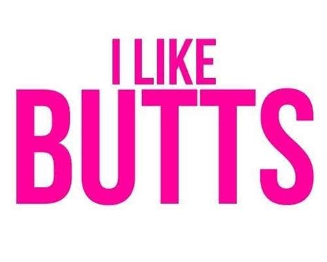 I Like Butt Rbuttsharpies