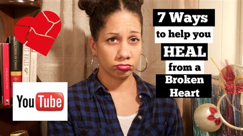 7 Ways To Heal From A Broken Heart How To Survive A Breakup Youtube