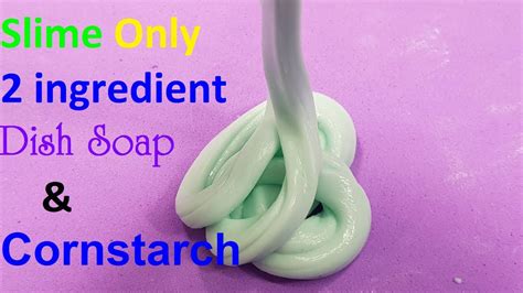 Dish Soap Slime And Cornstarch No Glue Borax Only 2 Ingredient Youtube