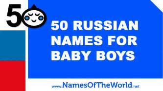 50 Russian Names For Baby Boys The Best Baby Names