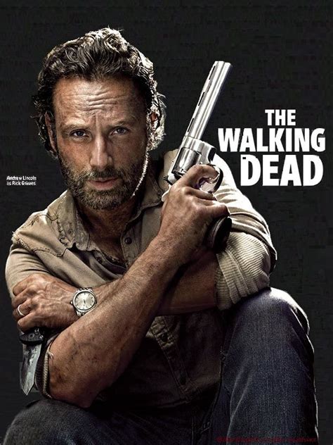 The Walking Deads Rick Grimes Played By Andrew Lincoln The Walking Dead Walking Dead Season