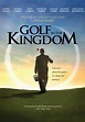 Golf in the Kingdom (2010) Movie - hoopla