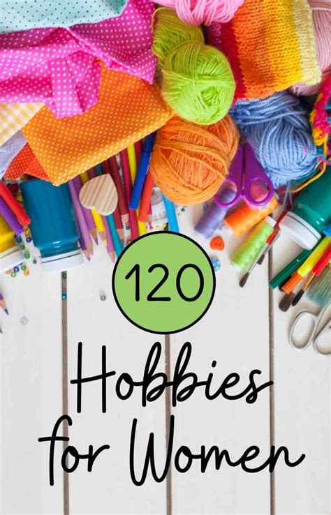 Hobbies For Women 100 New Hobby Ideas By Category Crafty Hobbies