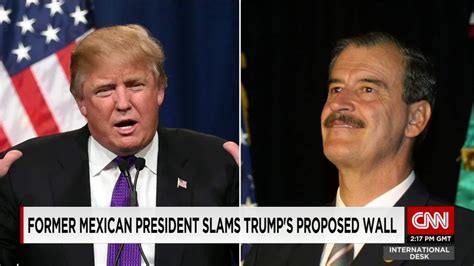 Former Mexican Pres Donald Trump A False Prophet Cnn Video