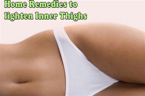 causes and natural remedies of dark inner thighs