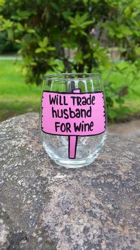Will Trade Husband For Wine Handpainted Stemless Wine Glass Etsy Wine Glasses T Funny