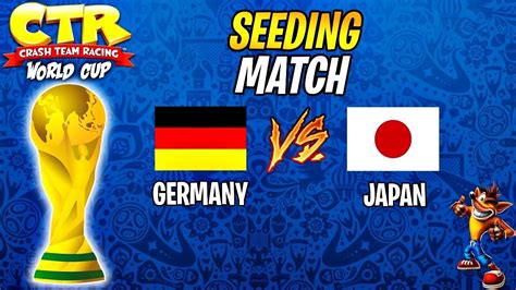 🏆 WORLD CUP OF CTR 🏆 Seeding Match - GERMANY vs. JAPAN - YouTube