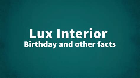 Lux Interior Birthday And Other Facts