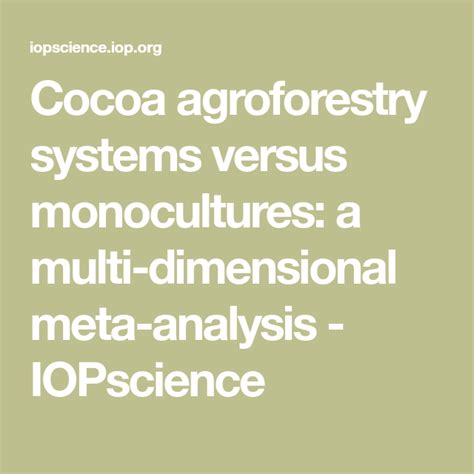Cocoa Agroforestry Systems Versus Monocultures A Multi Dimensional