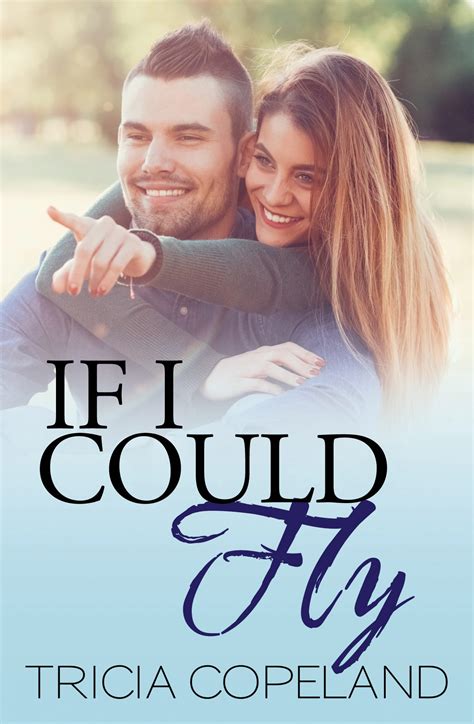 If I Could Fly New Adult Romance Tricia Copeland And Maria Jane