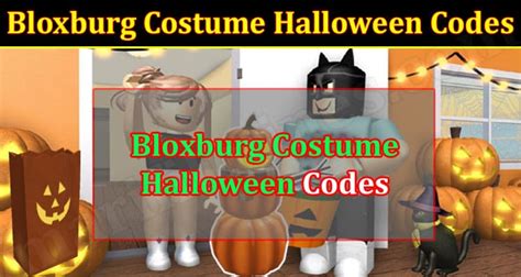 Bloxburg Costume Halloween Codes Oct All Codes Here