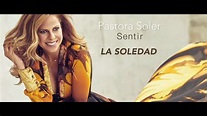 Pastora Soler - La Soledad (Lyric Video) - YouTube