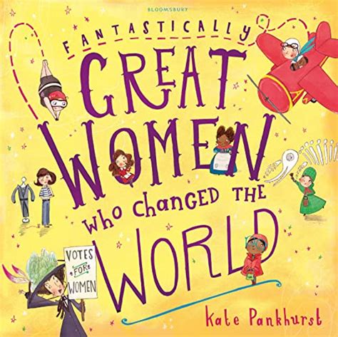 Fantastically Great Women Who Changed The World By Kate Pankhurst Used World