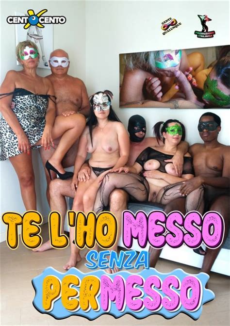 Te L Ho Messo Senza Permesso 2020 By Cento X Cento Hotmovies