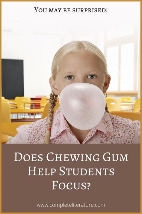 Does Chewing Gum Help Students Focus Complete Literature Middle