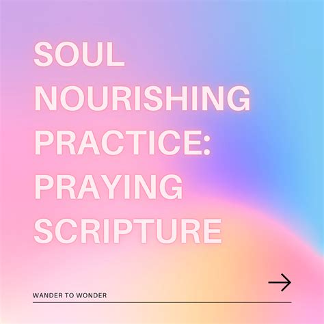 Soul Nourishing Practice Praying Scripture Wander To Wonder
