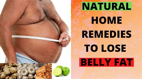 Natural Home Remedies To Lose Belly Fat 11 Simple Tips 2020 Youtube