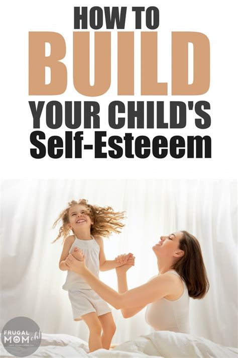 How To Build Your Childs Self Esteem Frugal Mom Eh