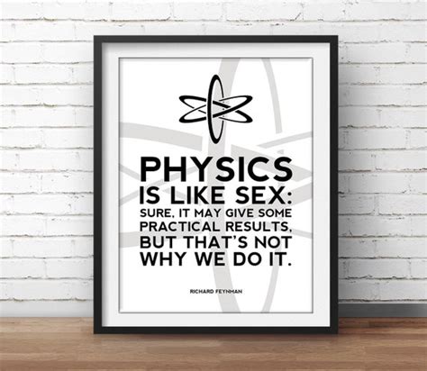 Richard Feynman Physics Poster Physics Is Like Sex Science Etsy