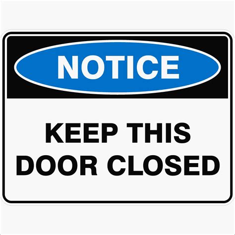 Keep This Door Closed Buy Now Discount Safety Signs