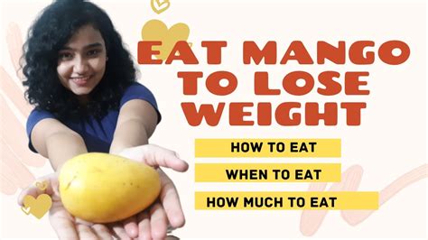Mangoes For Weight Loss How When And How Much To Eat Will A Mango Help In Weight Loss Hindi