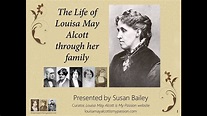 The Life of Louisa May Alcott as told through her family - YouTube