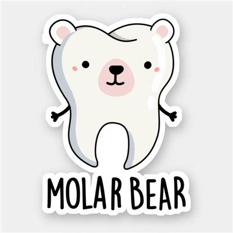 A Sticker With The Words Molar Bear On Its Face And An Image Of A Tooth