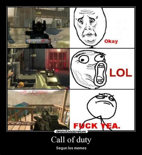 Find and save call of duty memes | the lowest form of gaming that's still considered gaming. Call of duty | Desmotivaciones