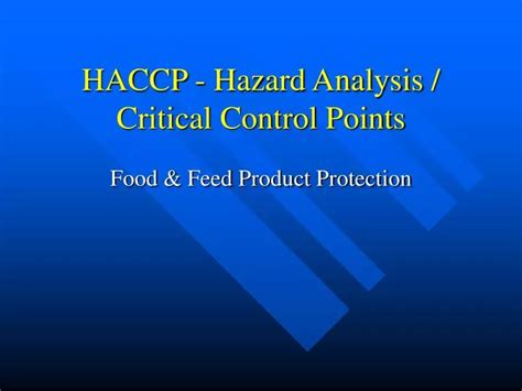 Ppt Haccp Hazard Analysis Critical Control Points Powerpoint