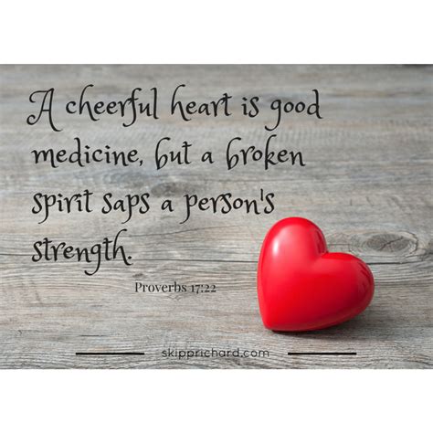 A Cheerful Heart Is Good Medicine But A Skip Prichard Leadership