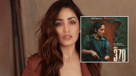 article 370 yami gautam looks fierce as intelligence agent film to release on february 23