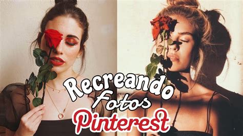 Recreando Fotos De Pinterest Sola En Casa Como Las Edito Youtube