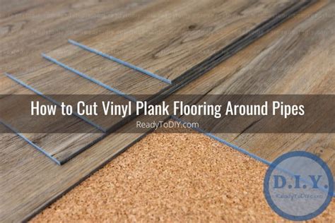 How To Cut Vinyl Plank Flooring Around Obstacles Ready To Diy