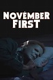 ‎November First (2017) directed by Eric Maira • Reviews, film + cast ...