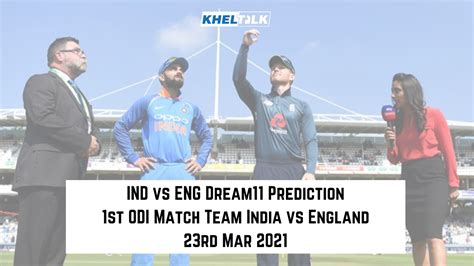 Ind Vs Eng Dream11 Prediction 1st Odi Match Team 23rd Mar 2021