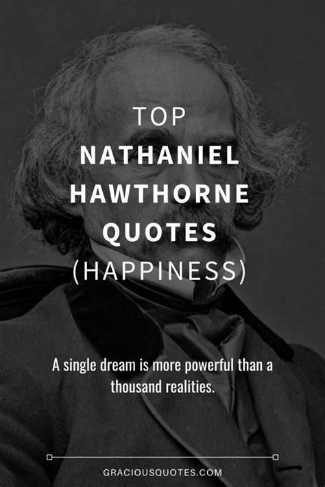 Top 45 Nathaniel Hawthorne Quotes Happiness