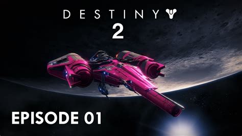 Destiny 2 Episode 01 The Cosmodrome Youtube
