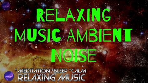 Relaxing Music Space Ambient Music🚀ambient Noise🚀space Sounds Relaxing