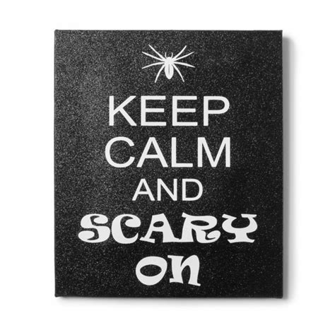 Keep Calm And Scary On Wall Canvas Icing Holiday Wall Decor
