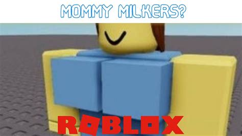 Mommy Milkers Roblox Youtube