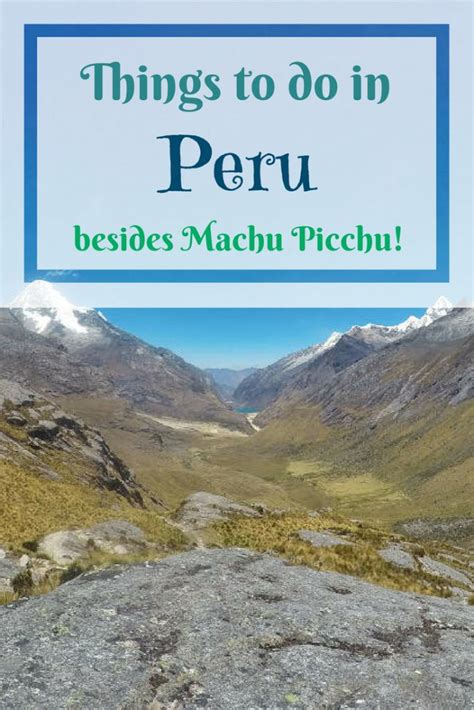 15 Fantastic Things To Do In Peru Besides Machu Picchu Chasing The