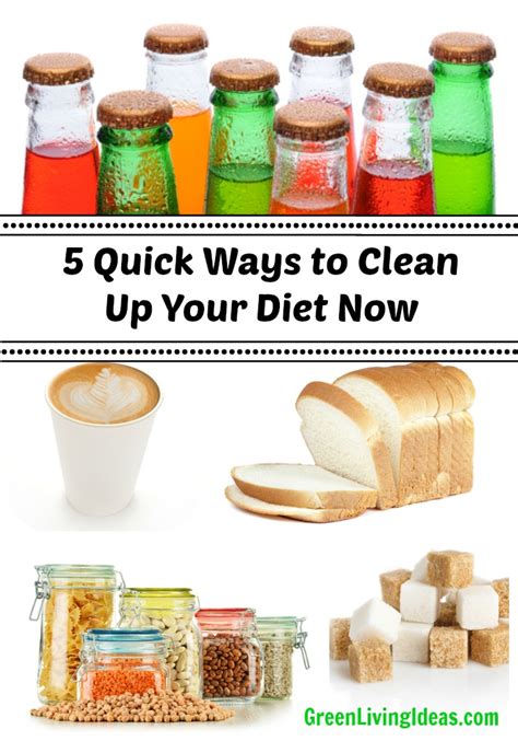 5 Quick Ways To Clean Up Your Diet Now Green Living Ideas