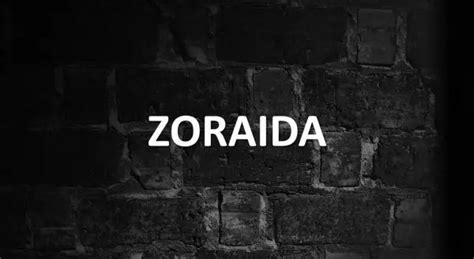 Significado De Zoraida Y Su Origen Actualizado