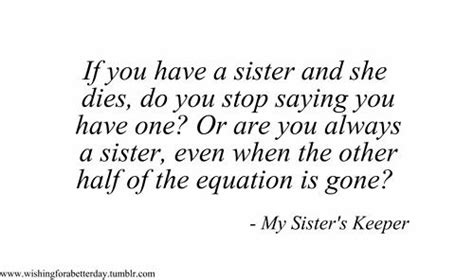 My Sisters Keeper My Sisters Keeper My Sisters Keeper Quotes Jodi