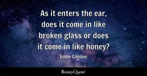 Eddie Condon As It Enters The Ear Does It Come In Like