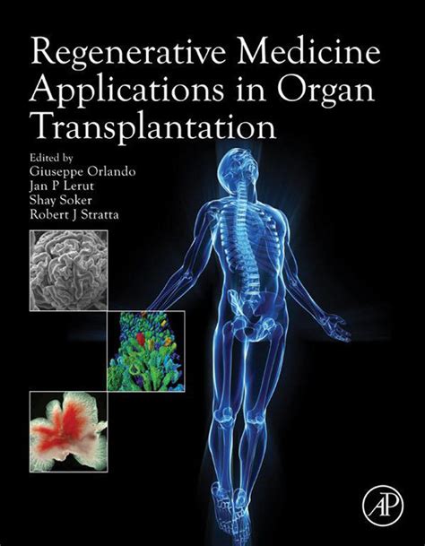 Regenerative Medicine Applications In Organ Transplantation E Book
