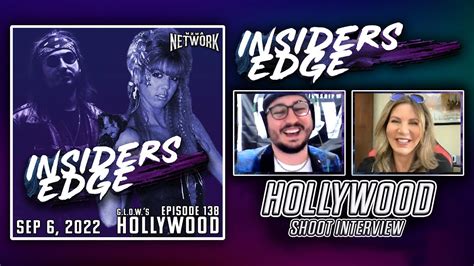 Glows Hollywood Shoot Interview Insiders Edge Podcast Ep 138